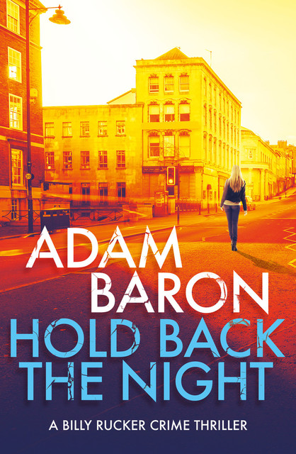 Hold Back the Night, Adam Baron