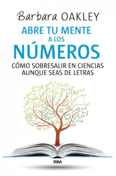 Abre tu mente a los números, Barbara Oakley