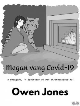 Megan Vang Covid-19-'N Geesgids, 'N Spooktier, En Een Vreesaanjaende Moeder, Owen Jones