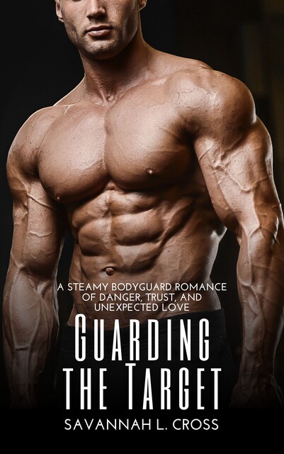 Guarding the Target, Savannah L. Cross