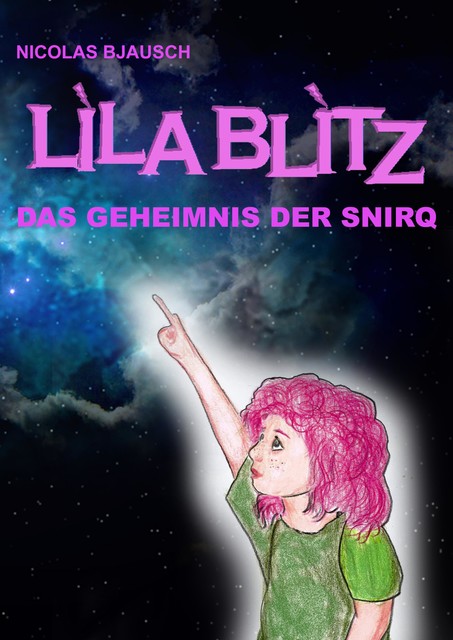 Lila Blitz – Das Geheimnis der Snirq, Nicolas Bjausch