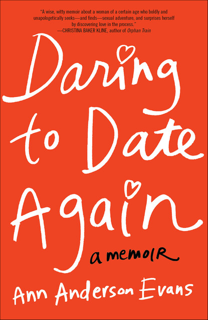 Daring to Date Again, Ann Anderson Evans