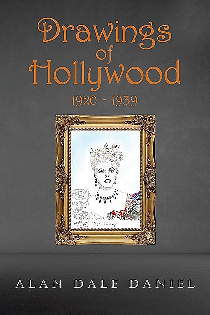 Drawings of Hollywood 120–1939, Alan Dale Daniel