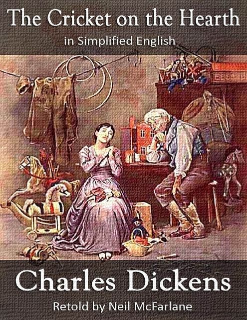 The Cricket on the Hearth in Simplified English, Charles Dickens, Neil McFarlane