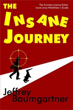 The Insane Journey, Jeffrey Baumgartner