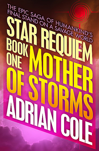 Mother of Storms, Adrian Cole