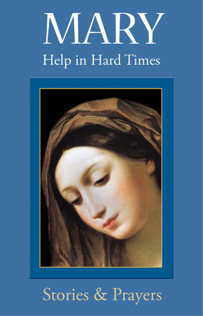 Mary: Help in Hard Times, Marianne Lorraine