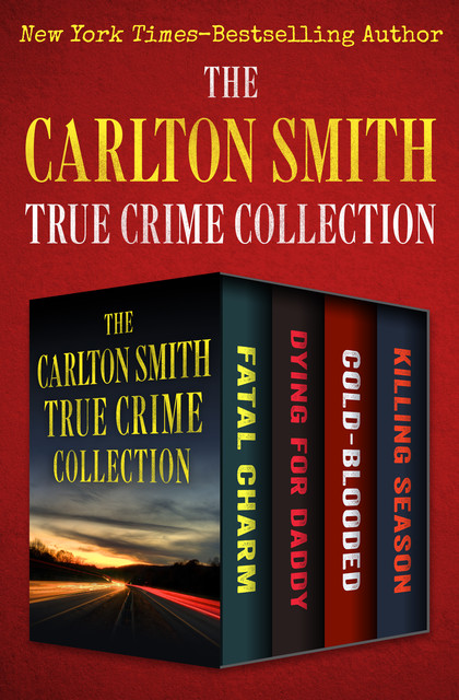 The Carlton Smith True Crime Collection, Carlton Smith
