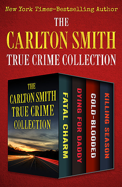 The Carlton Smith True Crime Collection, Carlton Smith
