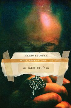 El falso profeta, Mario Escobar