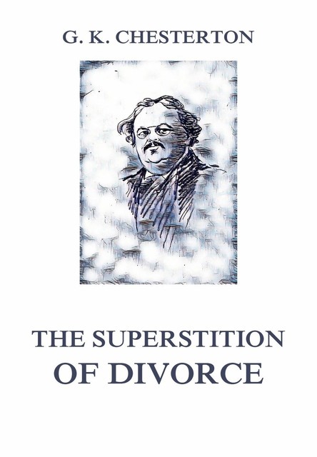 Superstition of Divorce, G.K.Chesterton