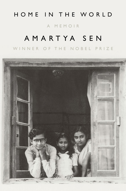 Home in the World: A Memoir, Amartya Sen