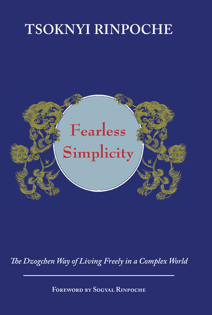 Fearless Simplicity, Drubwang Tsoknyi Rinpoche