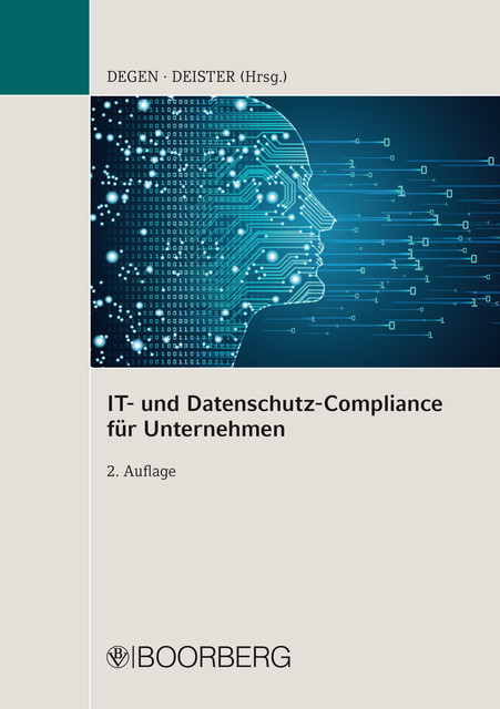 IT- und Datenschutz-Compliance für Unternehmen, Jochen Deister, Thomas A. Degen