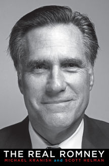 The Real Romney, Michael Kranish, Scott Helman