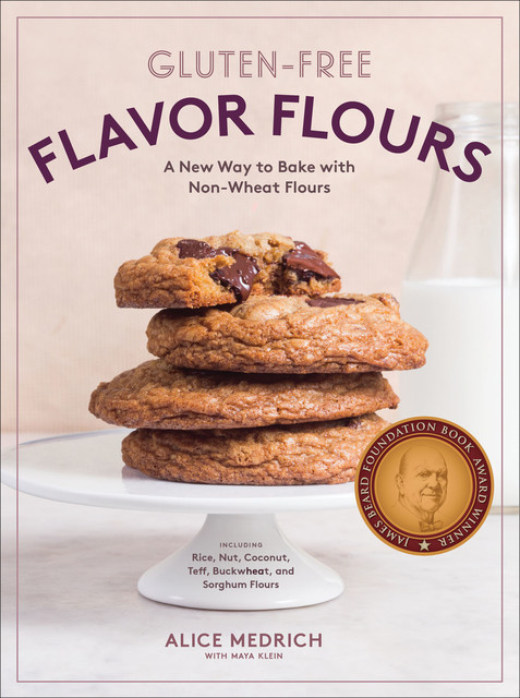 Flavor Flours, Alice Medrich, Maya Klein