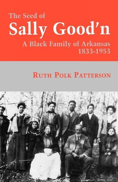 The Seed Of Sally Good'n, Ruth Polk Patterson
