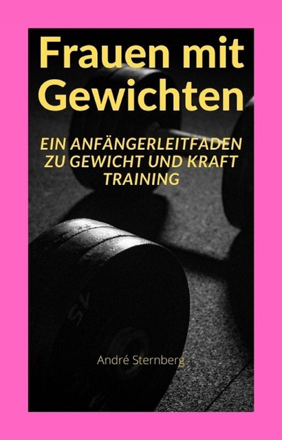 Frauen mit Gewichten, André Sternberg