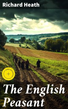The English Peasant, Richard Heath