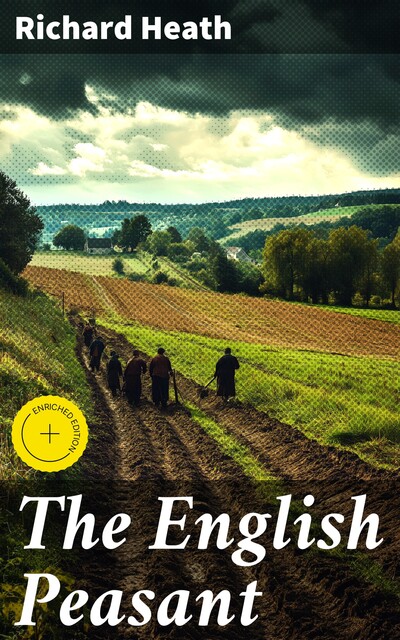 The English Peasant, Richard Heath