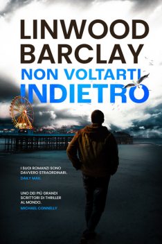 Non voltarti indietro, Linwood Barclay