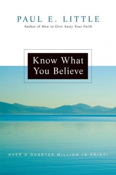 Know What You Believe, Paul Little