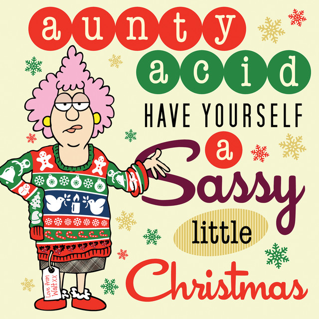 Aunty Acid Have Yourself a Sassy Little Christmas, Ged Backland