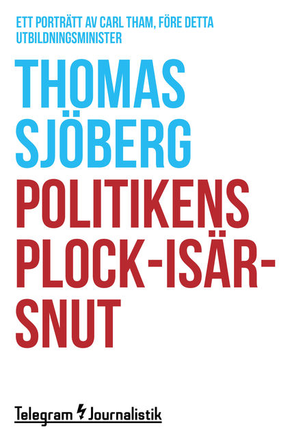 Politikens plock-isär-snut, Thomas Sjöberg