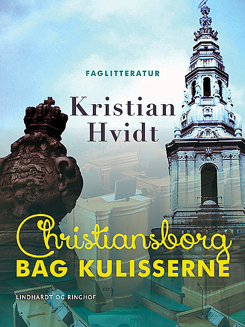 Christiansborg bag kulisserne, Kristian Hvidt