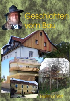 Geschichten vom Bau, Hartmut Witt