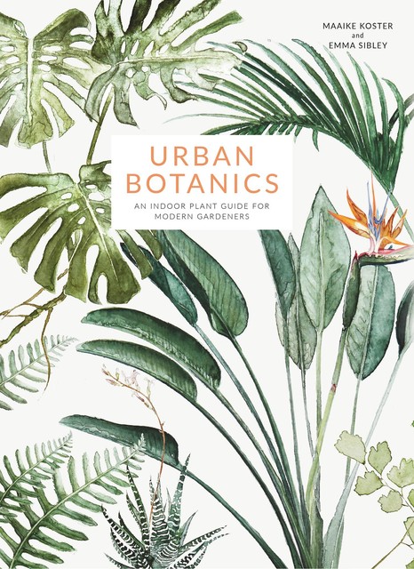 Urban Botanics, Maaike Koster