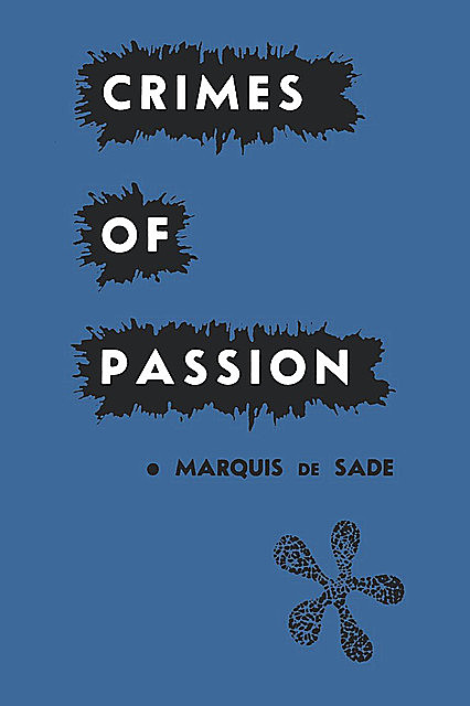 Crimes of Passion, Marquis de Sade