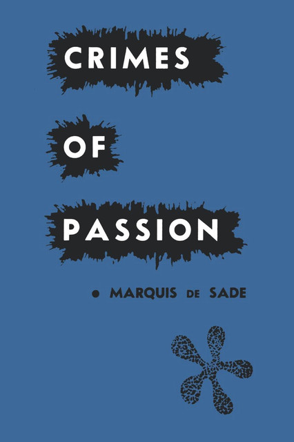Crimes of Passion, Marquis de Sade
