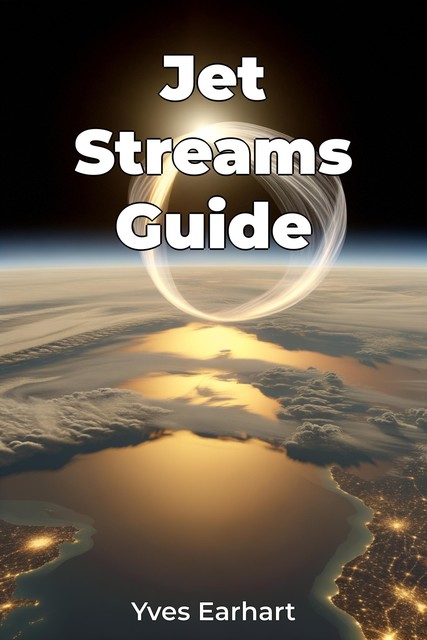 Jet Streams Guide, Yves Earhart