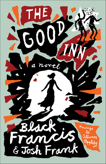 The Good Inn, Black Francis, Josh Frank