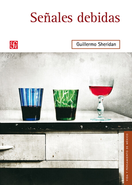Señales debidas, Guillermo Sheridan