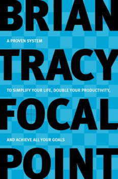Focal Point, Brian Tracy