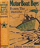 Motor Boat Boys Down the Danube; or, Four Chums Abroad, Louis Arundel