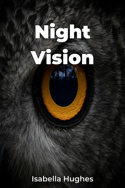 Night Vision, Isabella Hughes