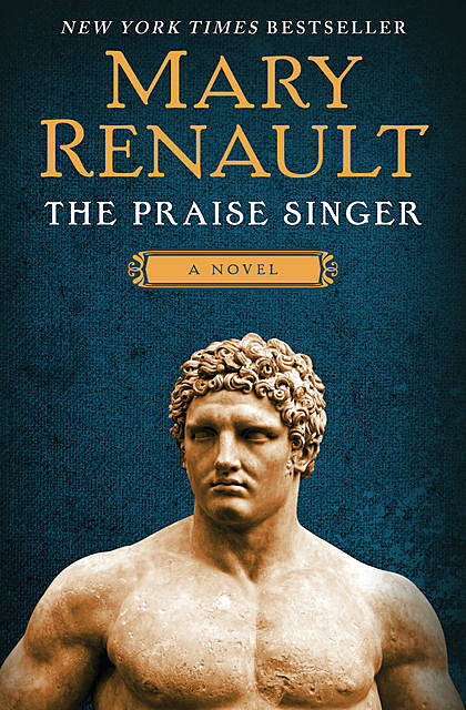 The Praise Singer, Mary Renault