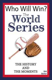 The World Series, Gill Schor