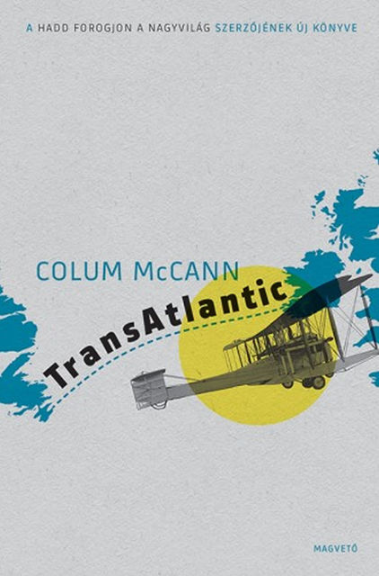 TransAtlantic, Colum McCann