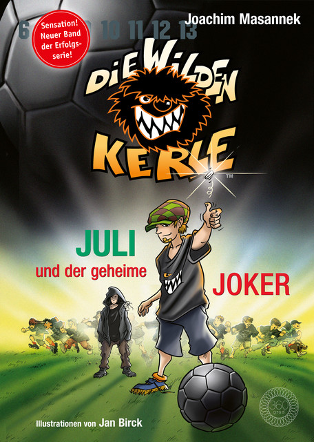 Die Wilden Kerle – Juli und der Geheime Joker (Neuer Band 5 ¾ der Bestsellerserie), Joachim Masannek