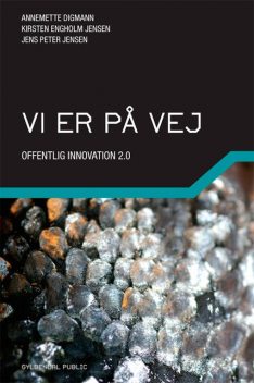 Vi er på vej, Kirsten Engholm Jensen, Annemette Digmann, Jens Peter Jensen
