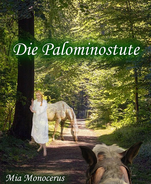 Die Palominostute, Mia Monocerus
