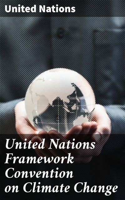 United Nations Framework Convention on Climate Change, United Nations