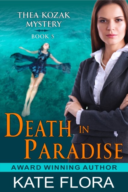 Death in Paradise (A Thea Kozak Mystery), Kate Flora