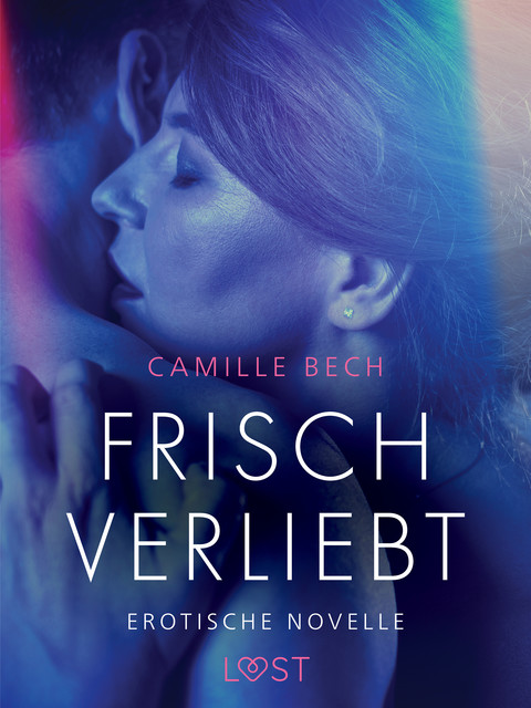 Frisch verliebt – erotische novelle, Camille Bech