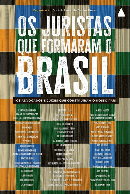 Os juristas que formaram o Brasil, Organizado por José Roberto de Castro Neves