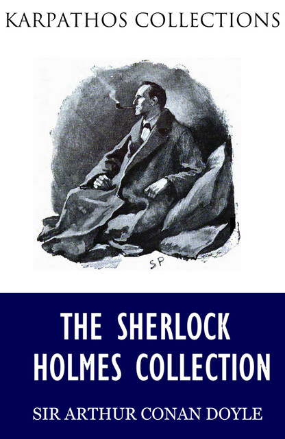 The Sherlock Holmes Collection, Arthur Conan Doyle